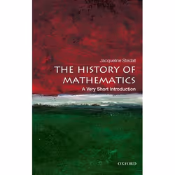 ISBN The History of Mathematics: A Very Short Introduction, Jacqueline Stedall, 144 pages, English, Oxford University Press, ...