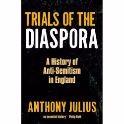 ISBN Trials of the Diaspora ( A History of Anti-Semitism in England ), Anthony Julius, 912 pages, English, Oxford University ...