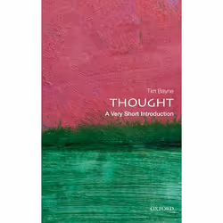ISBN Thought: A Very Short Introduction, Tim Bayne, 144 pages, English, Oxford University Press, 31/01/2013, Any gender