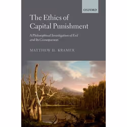 ISBN The Ethics of Capital Punishment ( A Philosophical Investigation of Evil and its Consequences ), English, Hardcover, 368 ...