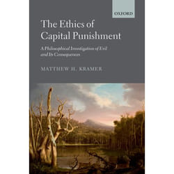 ISBN The Ethics of Capital Punishment ( A Philosophical Investigation of Evil and its Consequences ) book English Hardcover 368 pages
