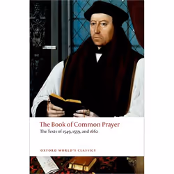ISBN The Book of Common Prayer ( The Texts of 1549 1559 and 1662 ), Brian Cummings, 896 pages, English, Oxford University Pre ...