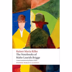 ISBN The Notebooks of Malte Laurids Brigge, Rainer Maria Rilke, Robert Vilain, 272 pages, English, Oxford University Press, 1 ...