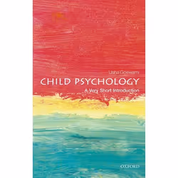 ISBN Child Psychology: A Very Short Introduction, Usha Goswami, English, Oxford University Press, 27/11/2014, Any gender, 1 p ...