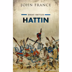 ISBN Hattin ( Great Battles ), John France, 240 pages, English, Oxford University Press, 22/10/2015, Any gender
