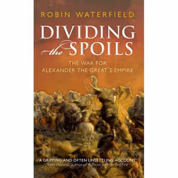 ISBN Dividing the Spoils ( The War for Alexander the Great's Empire ), English, Hardcover, 320 pages