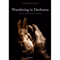 ISBN Wandering in Darkness ( Narrative and the Problem of Suffering ), English, Hardcover, 688 pages