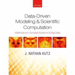 ISBN Data-Driven Modeling & Scientific Computation ( Methods for Complex Systems & Big Data ), English, Hardcover