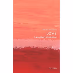 ISBN Love: A Very Short Introduction, Ronald de Sousa, 152 pages, English, Oxford University Press, 08/01/2015, Any gender