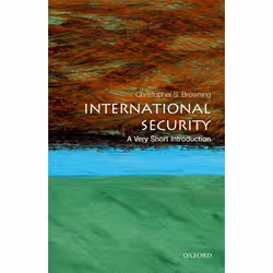 ISBN International Security: A Very Short Introduction, Christopher S. Browning, 152 pages, English, Oxford University Press, ...