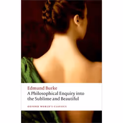 ISBN A Philosophical Enquiry into the Origin of our Ideas of the Sublime and the Beautiful, Edmund Burke, Paul Guyer, 208 pag ...