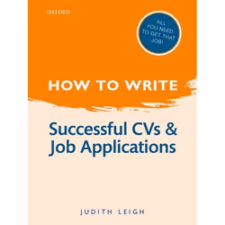 ISBN How to Write: Successful CVs and Job Applications, Judith Leigh, English, Oxford University Press, 29/08/2013, Any gende ...