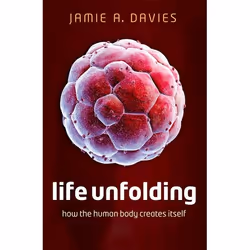 ISBN Life Unfolding ( How the human body creates itself ), English, Hardcover