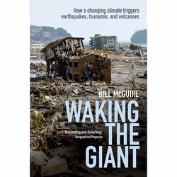 ISBN Waking the Giant ( How a changing climate triggers earthquakes tsunamis and volcanoes ), Bill McGuire, English, Oxford U ...