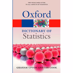 ISBN A Dictionary of Statistics 3e, Graham Upton, Ian Cook, English, Oxford University Press, 13/03/2014, Any gender, 1 pc(s)