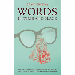 ISBN Words in Time and Place ( Exploring Language Through the Historical Thesaurus of the Oxford English Dictionary ), David ...