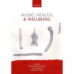 ISBN Music Health and Wellbeing, Raymond MacDonald, Gunter Kreutz, Laura Mitchell, 576 pages, English, Oxford University Pres ...
