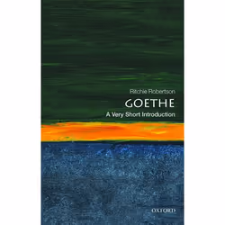 ISBN Goethe: A Very Short Introduction, Ritchie Robertson, 160 pages, English, Oxford University Press, 28/01/2016, Any gende ...