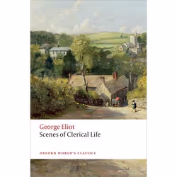 ISBN Scenes of Clerical Life, George Eliot, Thomas A. Noble, Josie Billington, 400 pages, English, Oxford University Press, 1 ...