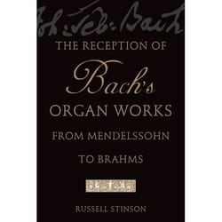 ISBN The Reception of Bach's Organ Works from Mendelssohn to Brahms book English Hardcover