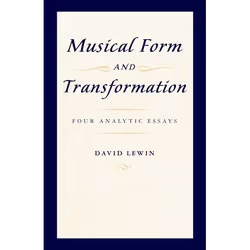 ISBN Musical Form and Transformation ( Four Analytic Essays ), English, Hardcover, 192 pages