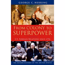 ISBN From Colony to Superpower ( U.S. Foreign Relations since 1776 ), English, Hardcover, 1056 pages