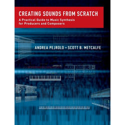 ISBN Creating Sounds from Scratch ( A Practical Guide to Music Synthesis for Producers and Composers ) book English Hardcover 352 pages
