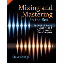 ISBN Mixing and Mastering in the Box ( The Guide to Making Great Mixes and Final Masters on Your Computer ), English, Hardcov ...