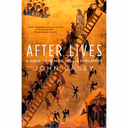 ISBN After Lives ( A Guide to Heaven Hell and Purgatory ), English, Hardcover, 480 pages