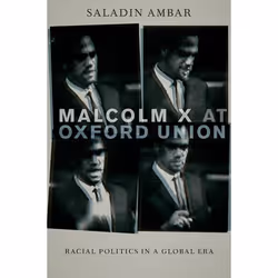 ISBN Malcolm X at Oxford Union ( Racial Politics in a Global Era ), 240 pages