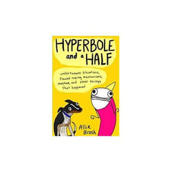 ISBN Hyperbole and a Half : Unfortunate Situations, Flawed Coping Mechanisms, Mayhem, and Other Things Th