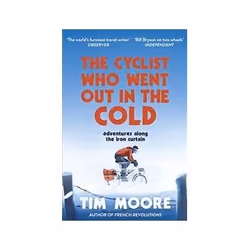 ISBN Cyclist Who Went Out in the Cold: Adventures Along the Iron Curtain Trail, English