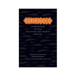 ISBN Euripides II: Andromache, Hecuba, The Suppliant Women, Electra (Complete Greek Tragedies) book Literature English
