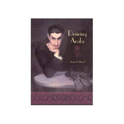 ISBN Desiring Arabs book Politics English 472 pages