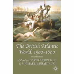 ISBN The British Atlantic World, 1500-1800, English, Paperback, 416 pages