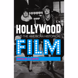 ISBN Hollywood and the American Historical Film, English, Paperback, 272 pages