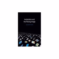 ISBN Installation and the Moving Image, English, Paperback, 216 pages