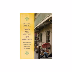 Down and Out in New Orleans by Marina & Peter J.