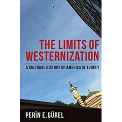 ISBN Limits of Westernization : A Cultural History of America in Turkey book English Hardcover 256 pages