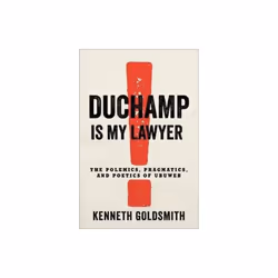 Duchamp Is My Lawyer by Goldsmith & Kenneth