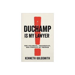 Duchamp Is My Lawyer by Goldsmith & Kenneth