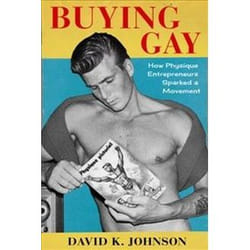 ISBN Buying Gay : How Physique Entrepreneurs Sparked a Movement book History English Hardcover 328 pages