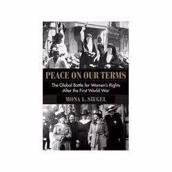 ISBN Peace on Our Terms: The Global Battle for Women's Rights After the First World War, Politics, English, 344 pages