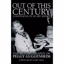 ISBN Out of this Century - Confessions of an Art Addict, Paperback, 456 pages