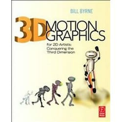 ISBN 3D Motion Graphics for 2D Artists : Conquering the 3rd Dimension book Film English 360 pages