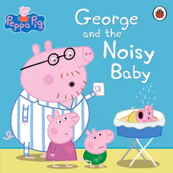 ISBN Peppa Pig: George and the Noisy Baby, English, Paperback, 24 pages