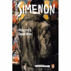 ISBN Maigret’s Dead Man, General novel, English, Paperback, 240 pages