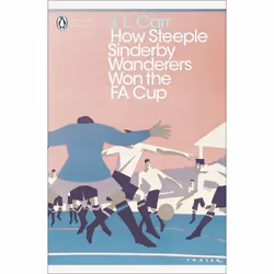 ISBN How Steeple Sinderby Wanderers Won the F.A. Cup, General novel, English, Paperback, 144 pages