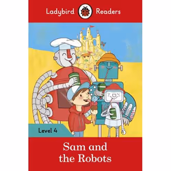 ISBN Ladybird Readers Level 4 - Sam and the Robots (ELT Graded Reader), English, 64 pages