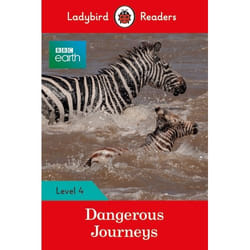 ISBN Ladybird Readers Level 4 - BBC Earth - Dangerous Journeys (ELT Graded Reader) book English 64 pages
